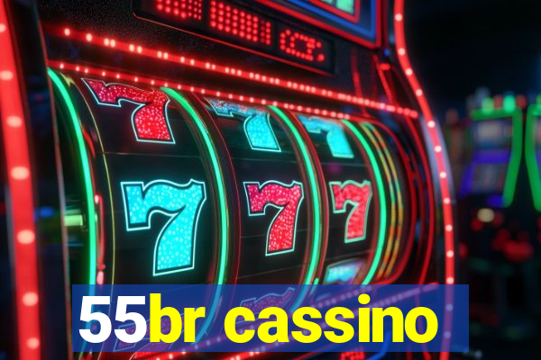 55br cassino